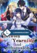Between Yearning and Obsession luxmanga